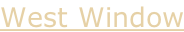 West Window